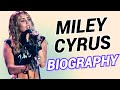 Miley Cyrus Biography 2023 The Amazing Life Of Miley Cyrus