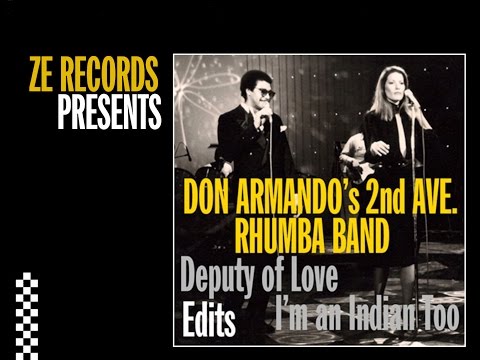 Don Armando's 2° Ave  Rhumba Band -  Deputy of Love  - CB DJDM Re Edit ( ZE Records Official)