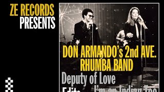 Don Armando's 2° Ave  Rhumba Band -  Deputy of Love  - CB DJDM Re Edit ( ZE Records Official)