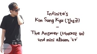 KIM SUNG KYU (김성규) – THE ANSWER (너여야만 해) [ENG-ROM-HAN]