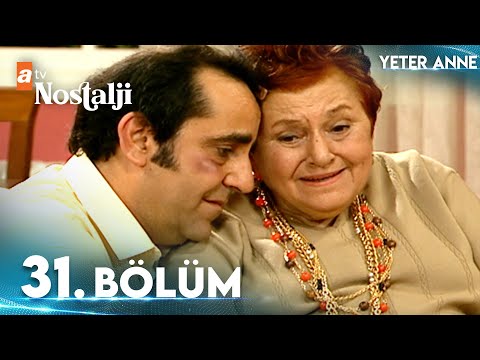 Yeter Anne 31. Bölüm