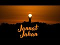 Jannat Jahan Soulful Melody Of Love Paradise New Melodious Song