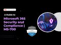 A Guide To Microsoft 365 Security And Compliance MS 700 Whizlabs