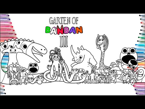 Garten of BanBan 4 New Coloring Pages /Color ALL NEW BOSSES + ENDING Chapter 7/Cartoon - On & On NCS