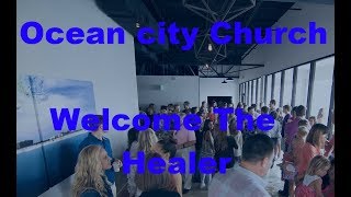 Ocean city Church-Welcome the Healer