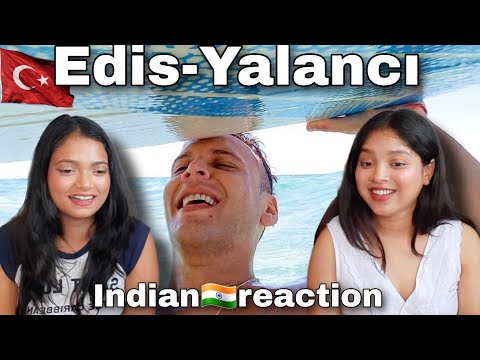Indian girls 🇮🇳 reaction on Turkish 🇹🇷 song|Edis-yalancı| 🎵 #edis #yalancı