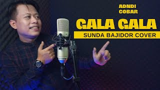 Download lagu Gala Gala - Koplo Bajidor ( Andi Cobar Cover ) mp3