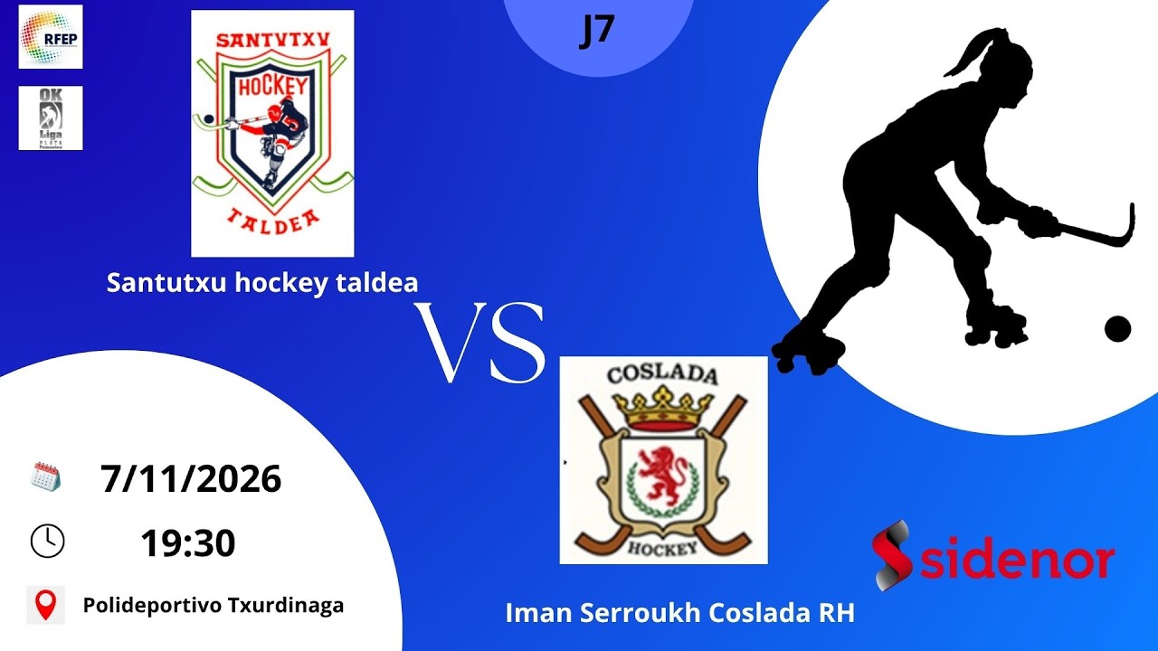 SANTUTXU HOCKEY TALDEA vs IMÁN SERROUKH COSLADA RH