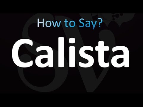 How to Pronounce Calista (CORRECTLY)