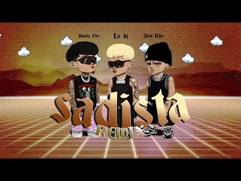 Lo Ki - Sadista (REMIX) feat. Jiren Rinx & Skusta Clee