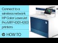 How To Connect To A Wireless Network HP Color LaserJet Pro MFP 4301 4303 Printers HP Support