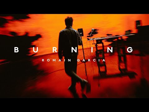 Romain Garcia - Burning (Official Live Video)