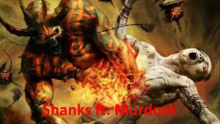 shanks ft. murdock[SN1] - Who let the devil
