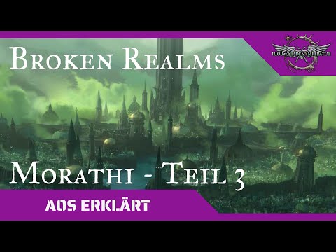 Age of Sigmar erklärt: Broken Realms (Morathi - Teil 3)