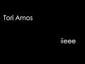 Tori Amos - iieee (lyrics)