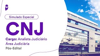 Simulado Especial CNJ – Analista Judiciário - Área Judiciária – Pós-Edital - Correção