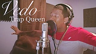 Fetty Wap - Trap Queen (Cover) By: @VedoTheSinger