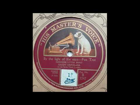 Savoy Orpheans, "By the light of the stars", recorded December 1925