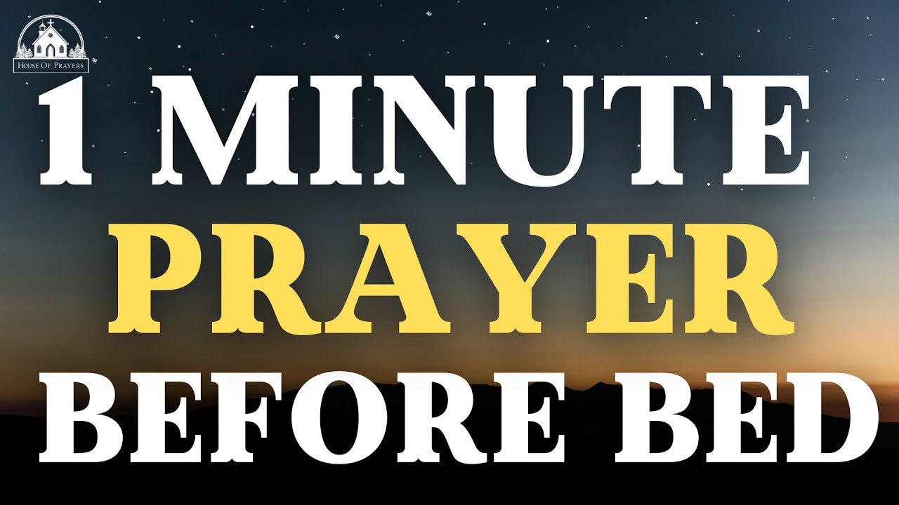 1 Minute Prayer Before Bed | Prayer To Bless Your Sleep