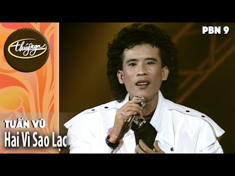 PBN 9 | Tuấn Vũ - Hai Vì Sao Lạc