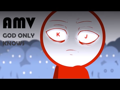 KJ〖AMV〗- GOD ONLY KNOWS  [reupload]