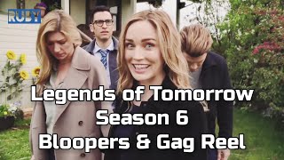 Legends of Tomorrow Season 6 Full Bloopers & G