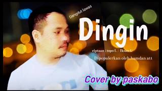 Download lagu Dingin || Hamdan att || cover by paskabo mp3 Download lagu Dingin || Hamdan att || cover by paskabo mp3