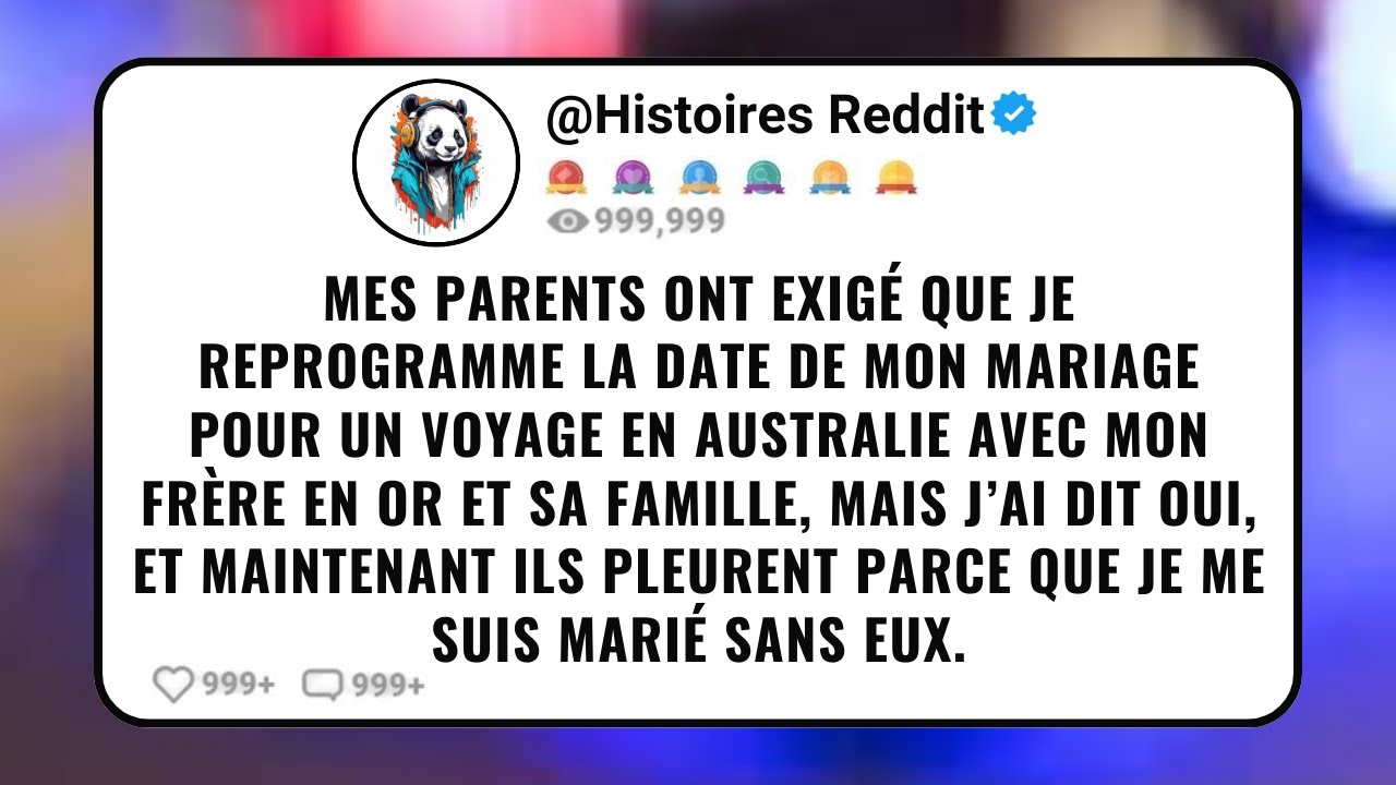 Mes Parents Ont Exigé Que je Reprogramme la Date de Mon Mariage Pour un Voyage en Australie Avec...