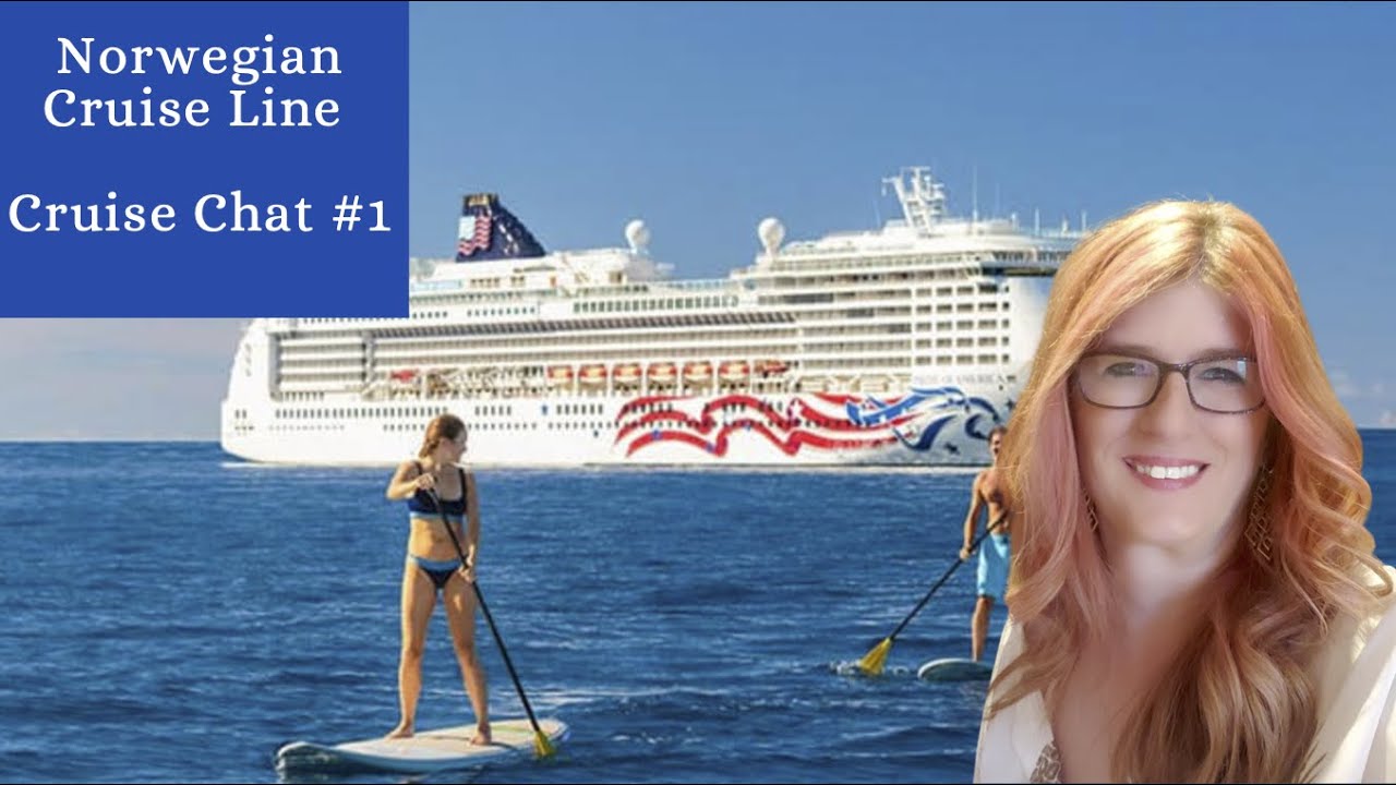 CRUISE CHAT 1 with Norwegian Cruise Line Freestyle Cruising explained