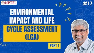 #17 Environmental Impact and Life Cycle Assessment (LCA) | Part 1