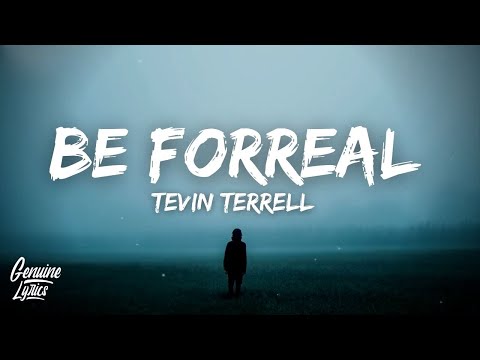 Be Forreal - Tevin Terrell (tiktok Song) this is how I feel, I'm in need of love