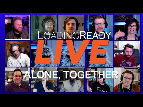 Alone, Together || LoadingReadyLIVE Ep61