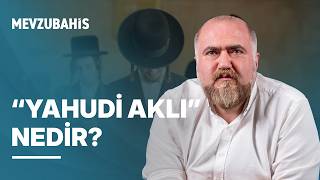 “Yahudi Aklı” Gerçekte Ne? Hasidiklerin Bilinmeyen Dünyası | Mevzubahi