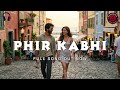 New Song 2026 Phir Kabhi Shahid Kapoor Kriti Sanon New Hindi Song Romantic Hindi Song
