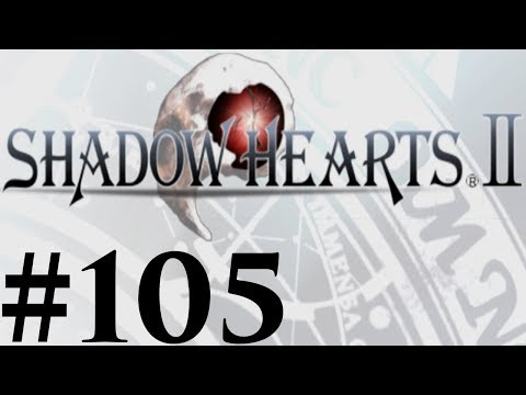 Let's Play Shadow Hearts II Covenant Part #105 Last Oil