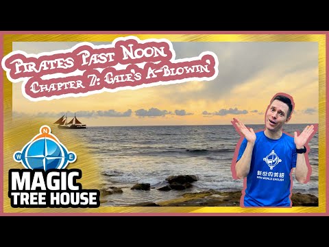 Magic Tree House | Pirates Past Noon | Chapter 7 | Gale's A Blowin'  | Story Reading
