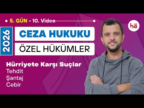 10) Ceza Hukuku Özel Hükümler - Hürriyete Karşı Suçlar - Tehdit - Şantaj - Cebir