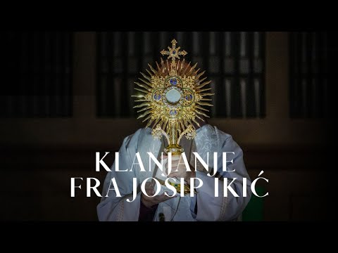 fra Josip Ikić - klanjanje | Evangelizacijski susret 21.10.2024.