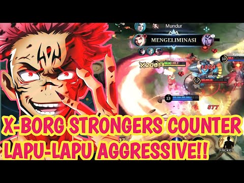 X-BORG STRONGEST COUNTER LAPU-LAPU AGGRESSIVE‼️| BEST BUILD X-BORG 2023 | BUILD X-BORG TERSAKIT 2023