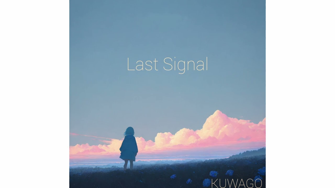 KUWAGO - Last Signal