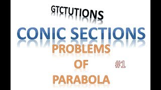 CONIC SECTION ( 4 ) PARABOLAS : PROBLEMS OF PARABOLA #1 ( 11 CLASS) #gtctutions
