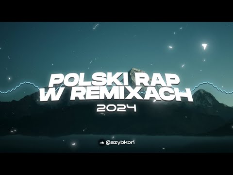 🇵🇱 POLSKI RAP W REMIXACH 2024 🇵🇱 1000 SUB SPECIAL MIX ✅ SZYBKON