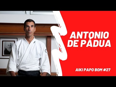 Aiki Papo Bom #27: Antonio de Pádua - 21 de Outubro de 2021