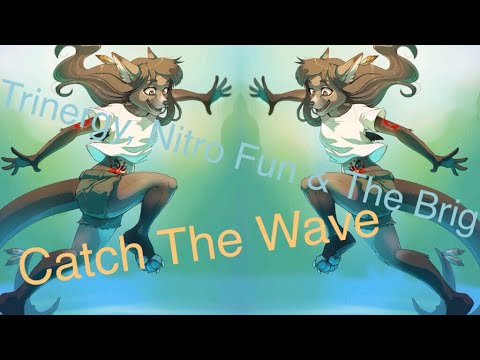 Trinergy, Nitro Fun & The Brig - Catch The Wave