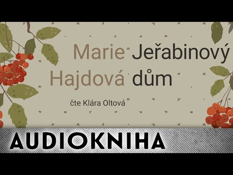 Marie Hajdová - Jeřabinový dům | Audiokniha