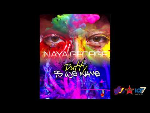 Naya George - Dutty
