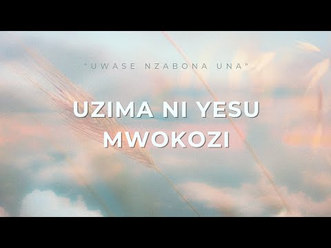 Uwase Nzabona Una - Uzima ni Yesu Mwokozi (Lyrics Video) [IBU56]