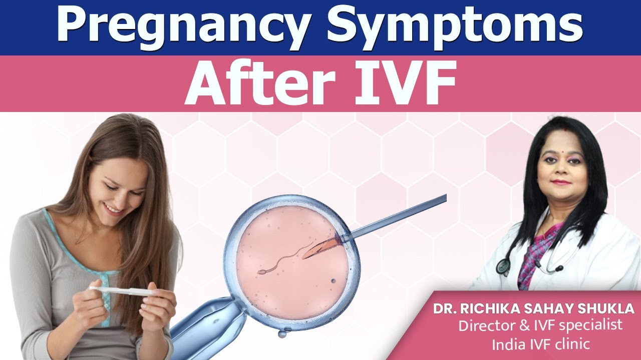 symptoms of pregnancy after ivf embryo transfer| Dr. Richika Sahay Shukla | India IVF
