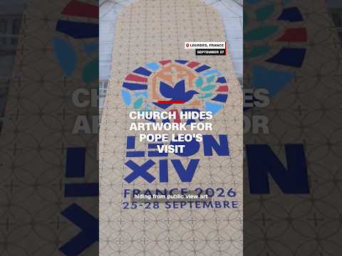 Church hides artwork for Pope Leo's visit