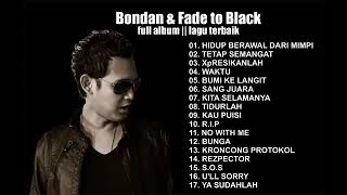 Download lagu Bondan Fade to Black full album kumpulan pilihan l... mp3